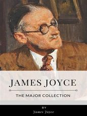 James Joyce The Major Collection