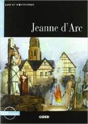 Jeanne d Arc. Con CD Audio