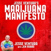Jesse Ventura s Marijuana Manifesto