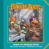 Jim Henson s Down at Fraggle Rock