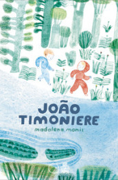 Joao Timoniere. Ediz. a colori