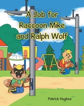 A Job For Raccoon Mike And Ralph Wolf