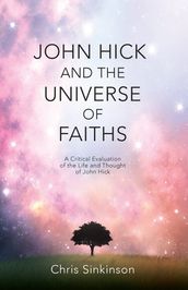 John Hick and the Universe of Faiths