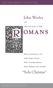 John Wesley and the Letter to the Romans
