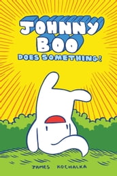 Johnny Boo Book 5: Does Something