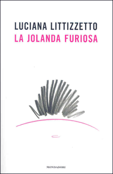 Jolanda furiosa (La) - Luciana Littizzetto