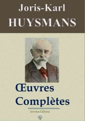 Joris-Karl Huysmans : Oeuvres complètes et annexes