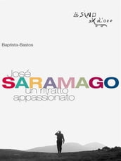 José Saramago. Un ritratto appassionato