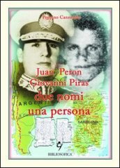 Juan Peron, Giovanni Piras due nomi una persona
