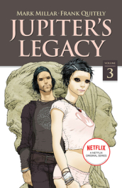 Jupiter s Legacy, Volume 3 (NETFLIX Edition)