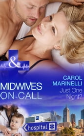 Just One Night? (Midwives On-Call, Book 1) (Mills & Boon Medical)