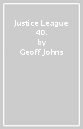 Justice League. 40.