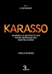 KARASSO - Vol. 1 L incisione