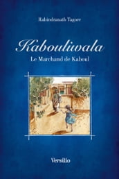 Kabouliwala - Le marchand de Kaboul (illustré)