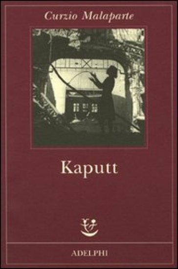 Kaputt - Curzio Malaparte