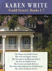 Karen White s Tradd Street: Books 1 -7