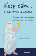 Keep calm... e dai retta a Seneca. 79 risposte alle grandi domande sulla vita, l amore e la felicità