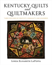 Kentucky Quilts and Quiltmakers