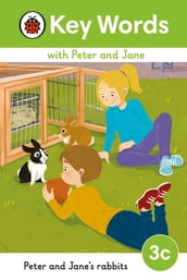 Key Words with Peter and Jane Level 3c Peter and Jane s Rabbits