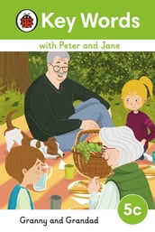 Key Words with Peter and Jane Level 5c Granny and Grandad