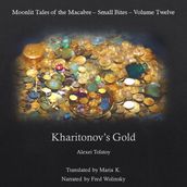 Kharitonov s Gold (Moonlit Tales of the Macabre - Small Bites Book 12)