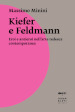 Kiefer e Feldmann. Eroi e antieroi nell arte tedesca contemporanea