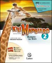Kilimangiaro. Mi preparo per l interrogazione. Per le Scuole superiori ROM e Atlante. Con DVD. Vol. 2