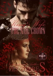King s Wife: The Nail Crown