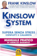 Kinslow system. Supera senza stress conflitti e calamità. Manuale pratico di esercizi quantici