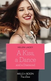 A Kiss, A Dance & A Diamond (The Cedar River Cowboys, Book 6) (Mills & Boon True Love)