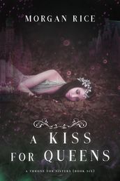 A Kiss for Queens (A Throne for SistersBook Six)