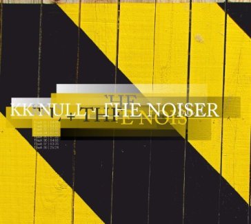 Kk null & noiser - Kk Null + The Noiser