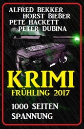 Krimi Frühling 2017: 1000 Seiten Spannung