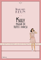 Kully, figlia di tutti i paesi. Ediz. integrale