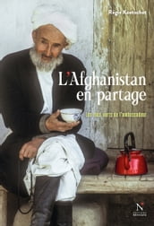L Afghanistan en partage