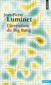 L Invention du Big Bang