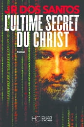 L Ultime Secret du Christ