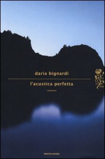 L'acustica perfetta - Daria Bignardi