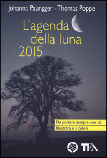 L'agenda della luna 2015 - Johanna Paungger - Thomas Poppe