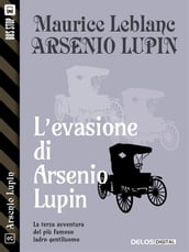 L evasione di Arsenio Lupin