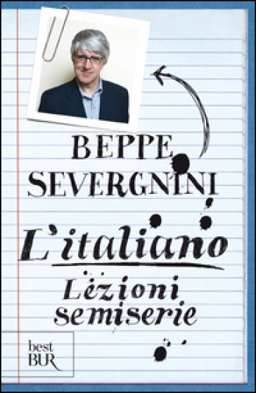 L'italiano. Lezioni semiserie - Beppe Severgnini