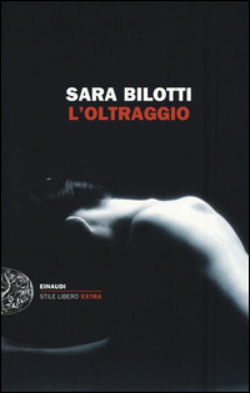 L'oltraggio - Sara Bilotti