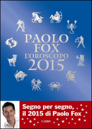 L'oroscopo 2015 - Paolo Fox
