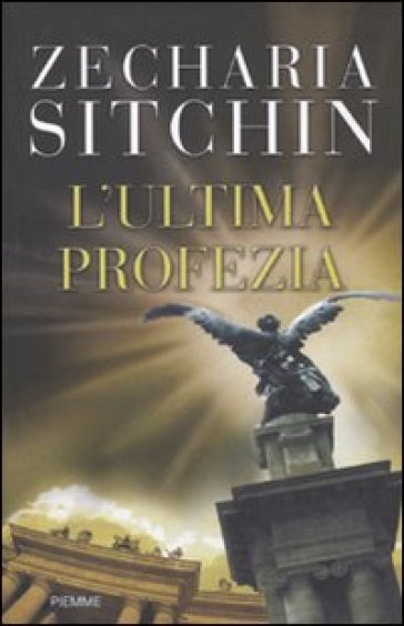 L'ultima profezia - Zecharia Sitchin