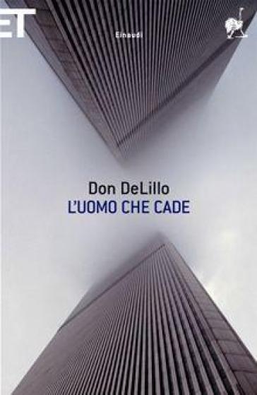L'uomo che cade - Don Delillo
