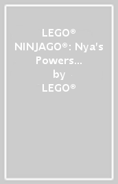 LEGO® NINJAGO®: Nya s Powers (with Nya LEGO minifigure and mech)