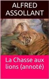 La Chasse aux lions (annoté)