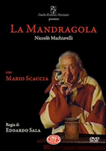 La Mandragola. DVD - Niccolò Machiavelli - Mario Scaccia