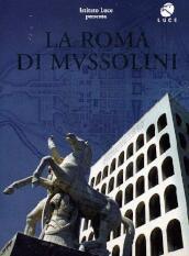 La Roma Di Mussolini