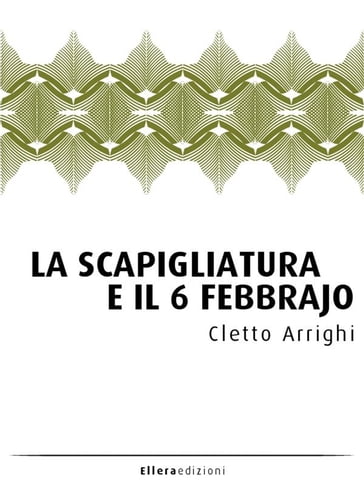 La Scapigliatura e il 6 febbrajo - Cletto Arrighi - Francesco Margstahler
